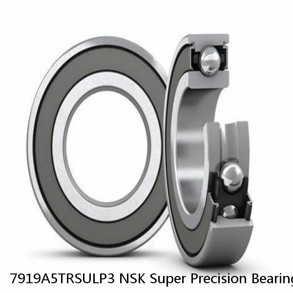 7919A5TRSULP3 NSK Super Precision Bearings