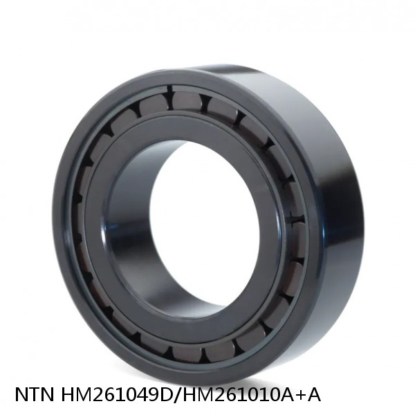 HM261049D/HM261010A+A NTN Cylindrical Roller Bearing