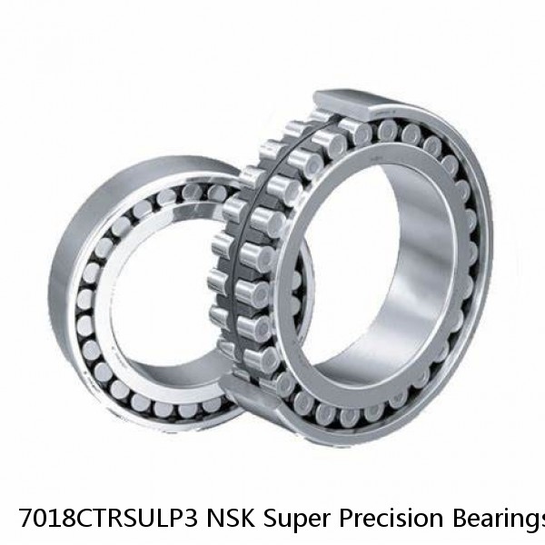 7018CTRSULP3 NSK Super Precision Bearings